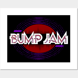 BUMP JAM 1 Posters and Art